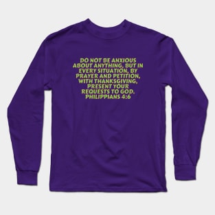 Bible Verse Philippians 4:6 Long Sleeve T-Shirt